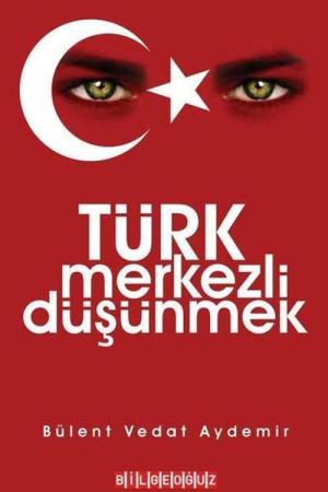 Türk Merkezli Düşünmek