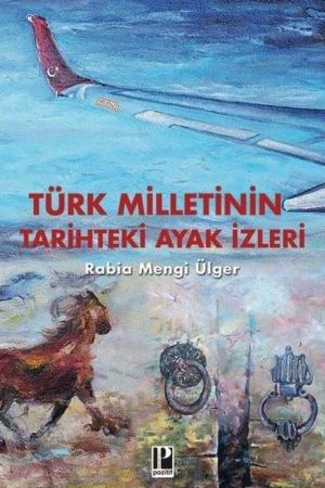 Türk Milletinin Tarihteki Ayak İzleri