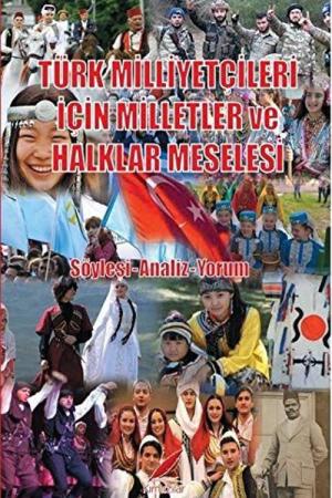 Türk Milliyetçileri İçin Milletler ve Halklar Meselesi