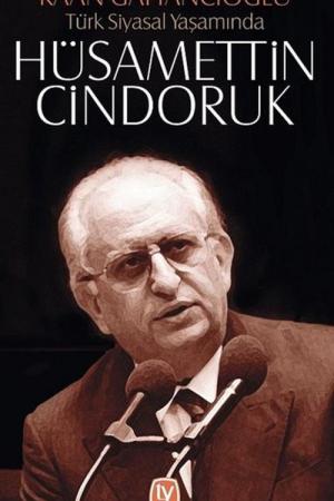 Türk Siyasal Yaşamında Hüsamettin Cindoruk