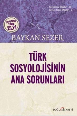 Türk Sosyolojisinin Ana Sorunları