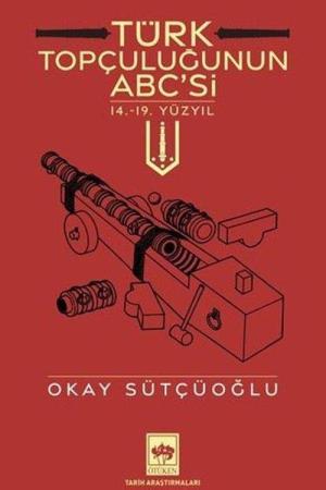 Türk Topçuluğunun ABC'si