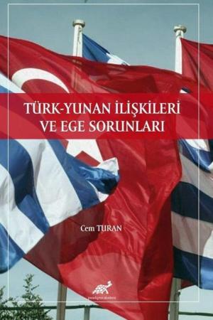 Türk Yunan İlişkileri ve Ege Sorunları