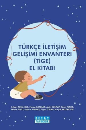 Türkçe İletişim Gelişimi Envanteri (Tige) El Kitabı