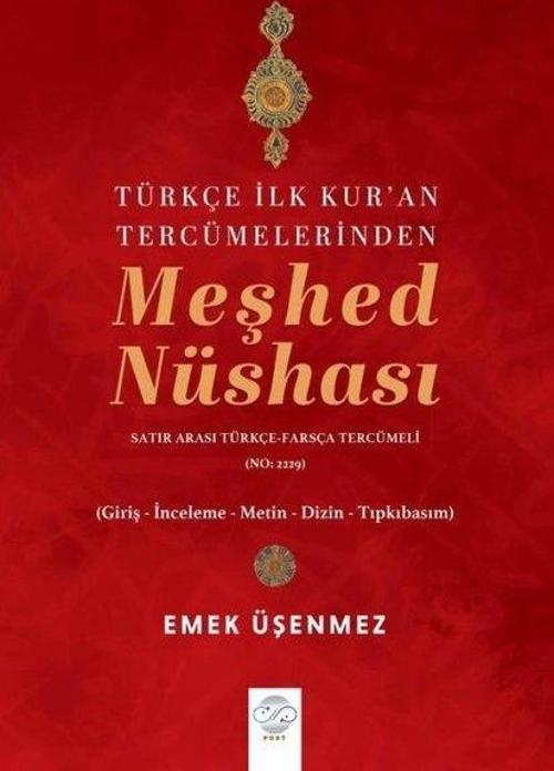 Türkçe İlk Kur'an Tercümelerinden Meşhed Nüshası (Satır Arası Türkçe-Farsça Tercümeli - No. 2229)