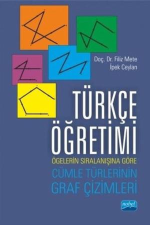 Türkçe Öğretimi Ögelerin Sıralanışına Göre Cümle Türlerinin Graf Çizimleri