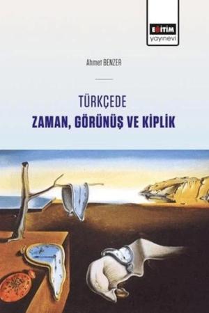 Türkçede Zaman, Görünüş ve Kiplik