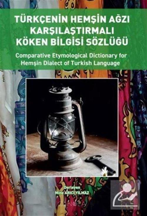 Türkçenin Hemşin Ağzı Karşılaştırmalı Köken Bilgisi Sözlüğü (Türkçe – İngilizce)