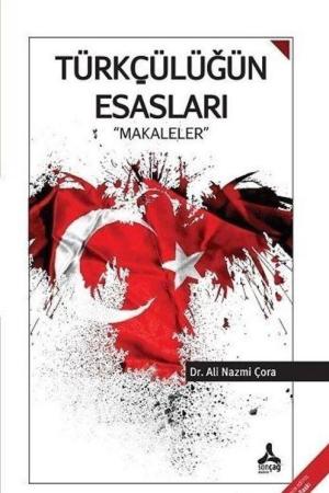 Türkçülüğün Esasları - Makaleler