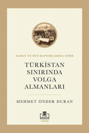 Türkistan Sınırında Volga Almanları