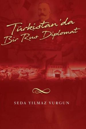 Türkistan'da Bir Rus Diplomat