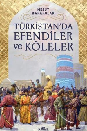 Türkistan'da Efendiler ve Köleler