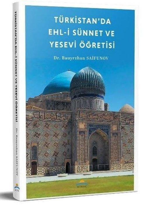 Türkistan’da Ehl-i Sünnet ve Yesevi Öğretisi