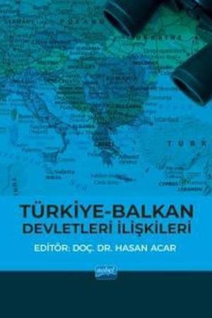 Türkiye-Balkan Devletleri İlişkileri