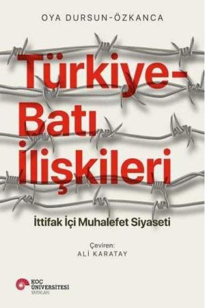 Türkiye-Batı İlişkileri İttifak İçi Muhalefet Siyaseti