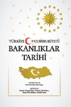 Türkiye Cumhuriyeti Bakanlıklar Tarihi (Ciltli)