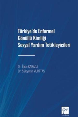 Türkiye' de Enformel Gönüllü Kimliği Sosyal Yardım Tetikleyicileri