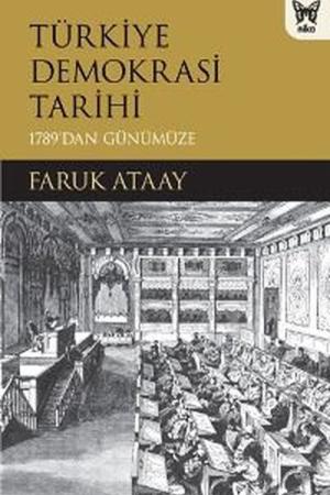 Türkiye Demokrasi Tarihi 1789'dan Günümüze