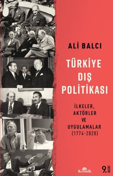 Türkiye Dış Politikası İlkeler, Aktörler ve Uygulamalar (1774-2020)