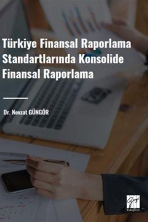 Türkiye Finansal Raporlama Standartlarında Konsolide Finansal Raporlama