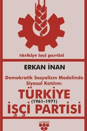 Türkiye İşçi Partisi Demokratik Sosyalizm Modelinde Siyasal Katılım