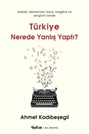 Türkiye Nerede Yanlış Yaptı?