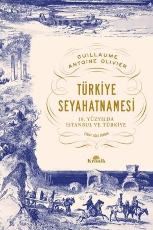 Türkiye Seyahatnamesi 18. Yüzyılda İstanbul ve Türkiye