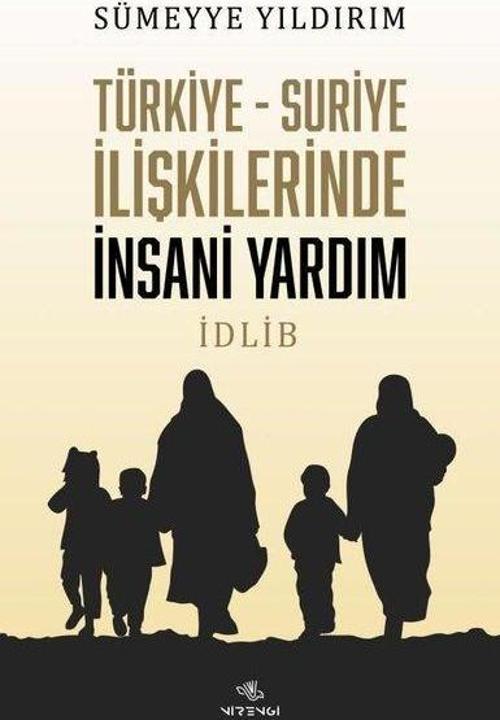 Türkiye-Suriye İlişkilerinde İnsani Yardım