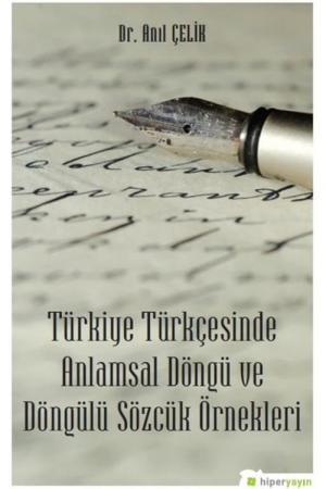 Türkiye Türkçesinde Anlamsal Döngü ve Döngülü Sözcük Örnekleri