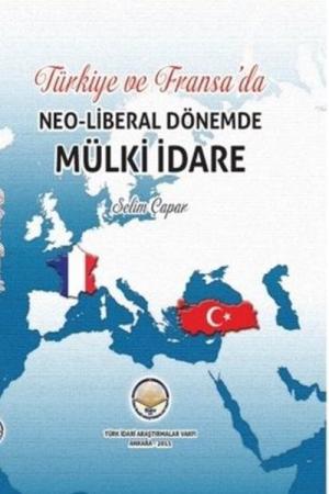 Türkiye ve Fransa'da Neo-Libaral Dönemde Mülki İdare