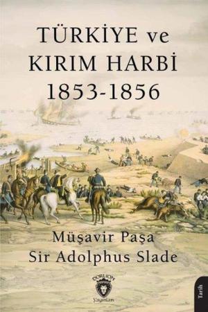 Türkiye ve Kırım Harbi 1853-1856