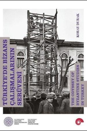 Türkiye'de Bizans Çalışmalarının Serüveni