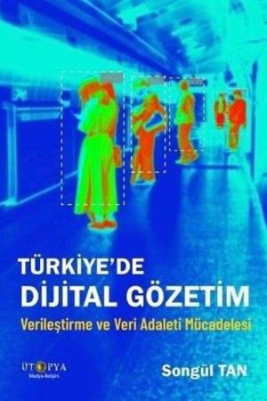 Türkiye'de Dijital Gözetim Verileştirme ve Veri Adaleti Mücadelesi