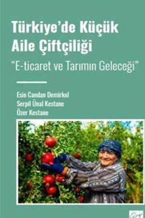 Türkiye'de Küçük Aile Çiftçiliği E-ticaret ve Tarımın Geleceği