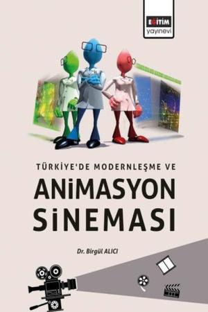 Türkiye’de Modernleşme ve Animasyon Sineması