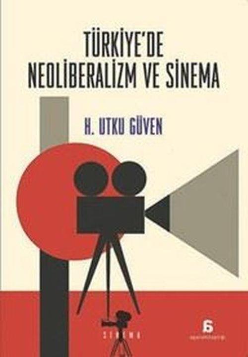 Türkiye’de Neoliberalizm ve Sinema