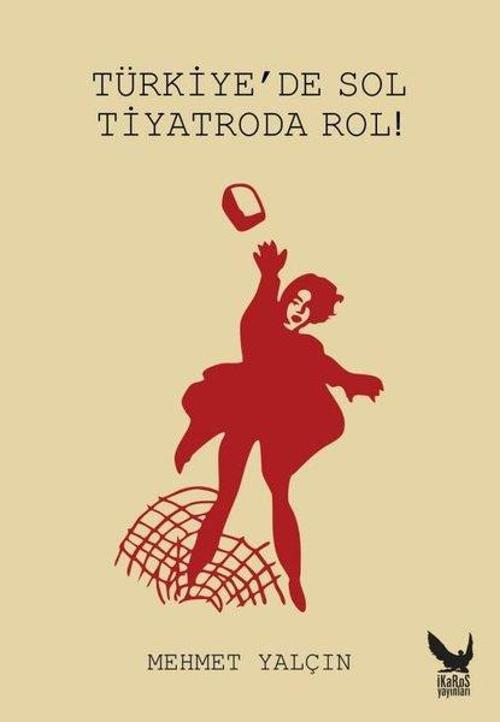 Türkiye’de Sol Tiyatroda Rol