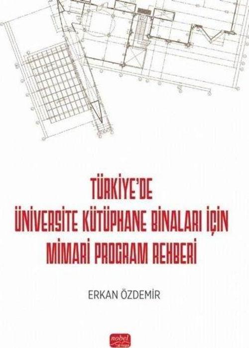 Türkiye’de Üniversite Kütüphane Binaları İçin Mimari Program Rehberi