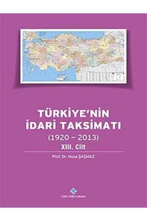 Türkiye'nin İdari Taksimatı (1920-2013) 13. Cilt
