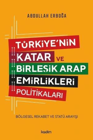 Türkiye'nin Katar ve Birleşik Arap Emirlikleri Politikaları