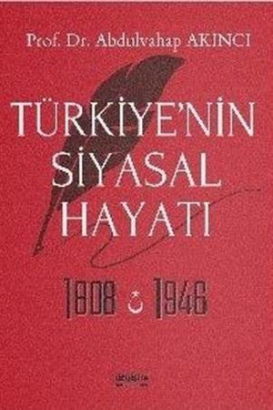 Türkiye’nin Siyasal Hayatı 1808-1946