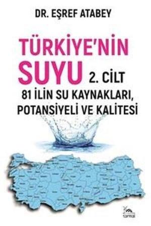 Türkiye'nin Suyu 2.Cilt 81 İlin Su Kaynakları / Potansiyeli ve Kalitesi