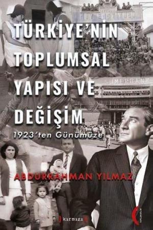 Türkiye'nin Toplumsal Yapısı ve Değişim 1923'ten Günümüze
