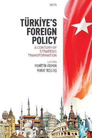 Türkiye’s Foreign Policy: A Century Of Strategic Transformation