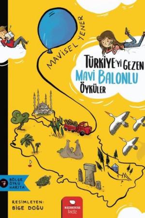 Türkiye'yi Gezen Mavi Balonlu Öyküler