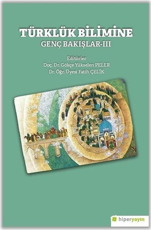 Türklük Bilimine Genç Bakışlar III