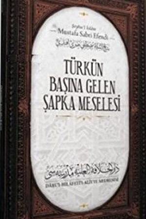 Türkün Başına Gelen Şapka Meselesi