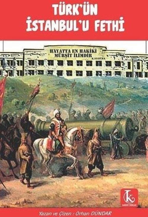 Türk’ün İstanbul’u Fethi