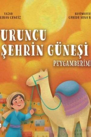 Turuncu Şehrin Güneşi Peygamberimiz