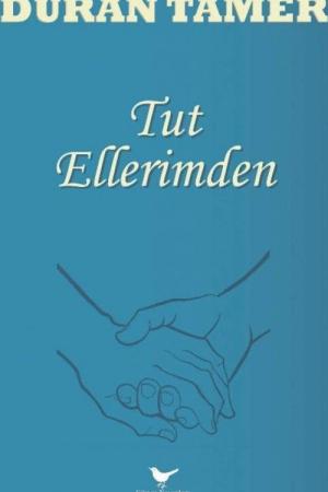Tut Ellerimden